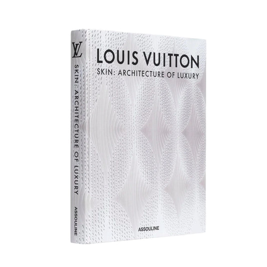 Assouline: Louis Vuitton Skin: Architecture of Luxury (New York Edition)