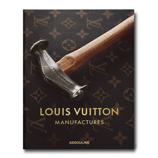Assouline - Books: Louis Vuitton Manufactures